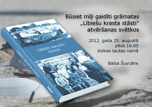 25. VIII plkst. 16.00 Kolkas tautas namā Baibas Šuvcānes grāmatas «Lībiešu krasta stāsti» atvēršana.